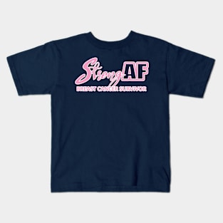 Strong AF Breast Cancer Survivor Kids T-Shirt